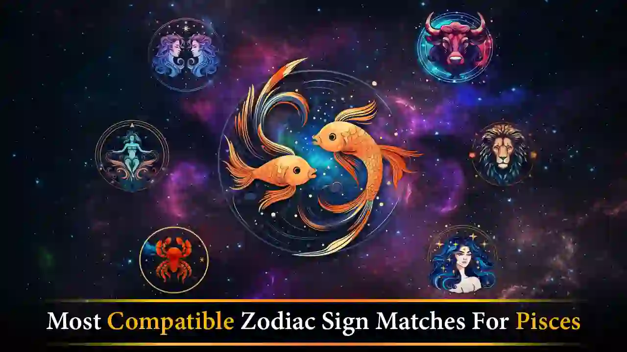 Pisces compatibility with zodiac signs showing best love matches
